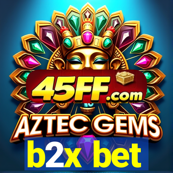 b2x bet